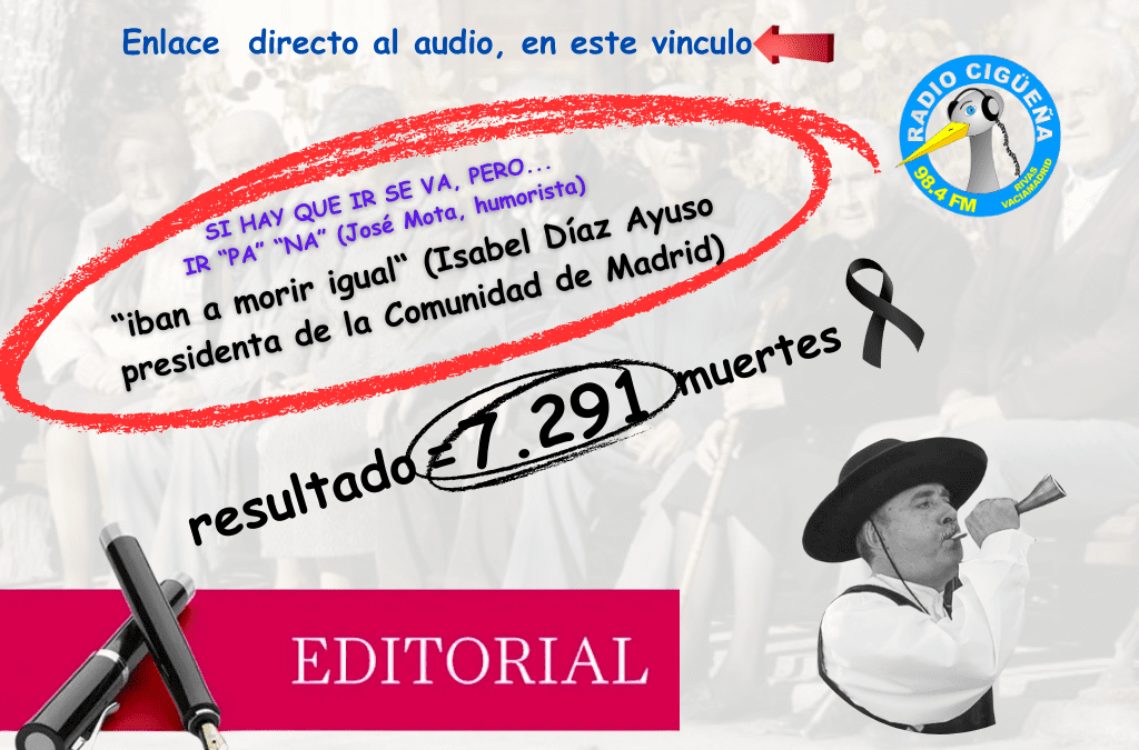 EL EDITORIAL DE…. «EL PREGONERO» – “Iban a morir igual“ (Isabel Díaz Ayuso presidenta de la Comunidad de Madrid)