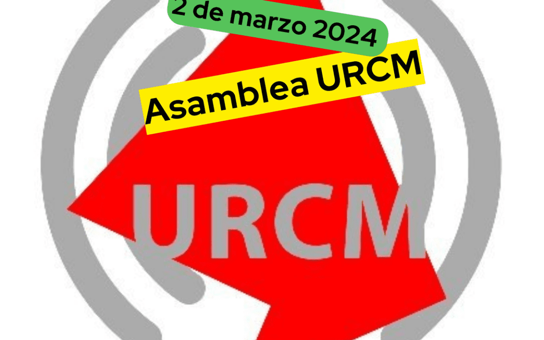 RESEÑA DE LA ASAMBLEA DE LA URCM (UNIÓN DE RADIOS LIBRES Y COMUNITARIAS DE MADRID)